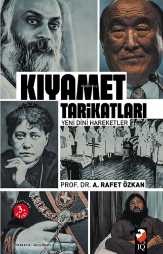 Kıyamet Tarikatları (Yeni Dini Hareketler) | A.Rafet Özkan | IQ Kültür