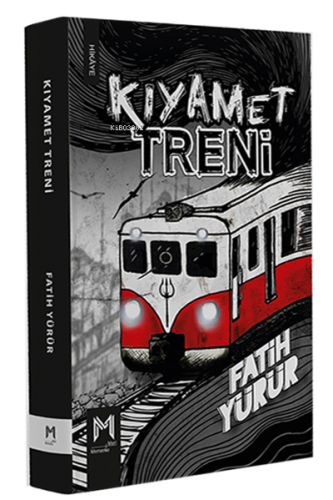 Kıyamet Treni | Fatih Yürür | Memento Mori Yayınları