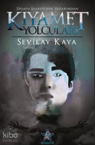 Kıyamet Yolcuları | Sevilay Kaya | Kozmostar Yayınevi