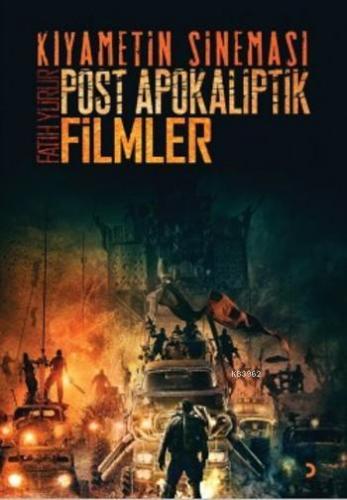 Kıyametin Sineması; Post Apokaliptik Filmler | Fatih Yürür | Cinius Ya