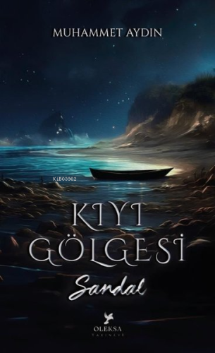 Kıyı Gölgesi Sandal | Muhammet Aydın | Oleksa Yayınevi