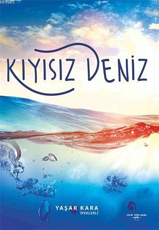 Kıyısız Deniz | Yaşar Kara | Sokak Kitapları Yayınları