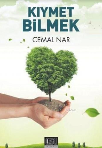 Kıymet Bilmek | Cemal Nar | Özgü Yayınları