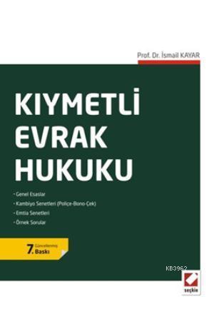 Kıymetli Evrak Hukuku | İsmail Kayar | Seçkin Yayıncılık