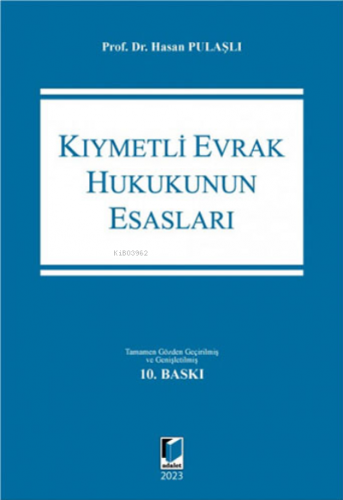 Kıymetli Evrak Hukukunun Esasları | Hasan Pulaşlı | Adalet Yayınevi