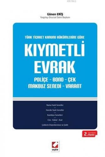 Kıymetli Evrak; Poliçe - Bono - Çek Makbuz Senedi - Varant | Gönen Eri