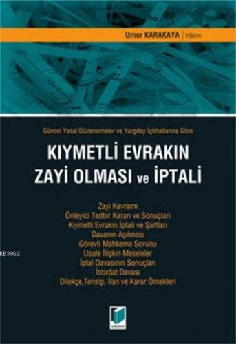 Kıymetli Evrakın Zayi Olması ve İptali; Güncel Yasal Düzenlemeler ve Y