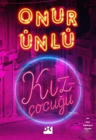 Kız Çocuğu | Onur Ünlü | Doğan Kitap