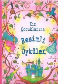 Kız Çocuklarına Resimli Öyküler | Nurten Hatırnaz | Bilge Kültür Sanat