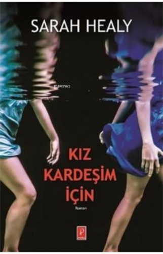 Kız Kardeşim İçin | Sarah Healy | Pena Yayınları