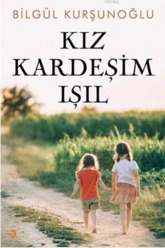 Kız Kardeşim Işıl | Bilgül Kurşunoğlu | Cinius Yayınları