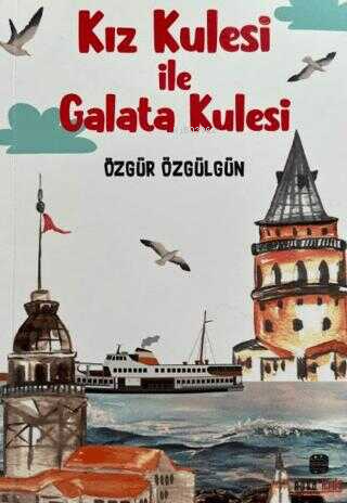 Kız Kulesi İle Galata Kulesi | Özgür Özgülgün | Nova Kids