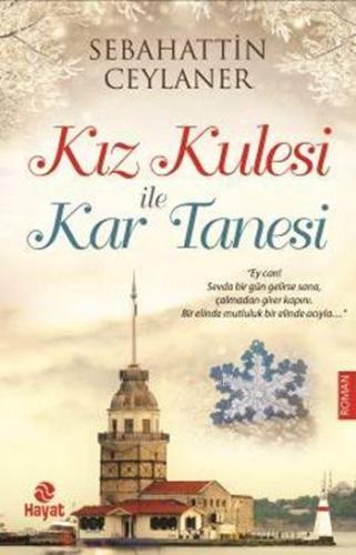 Kız Kulesi ile Kar Tanesi | Sebahattin Ceylaner | Hayat Yayınları