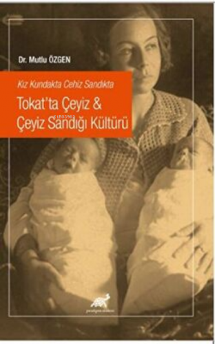 Kız Kundakta Cehiz Sandıkta Tokat’ta Çeyiz - Çeyiz Sandığı Kültürü | M