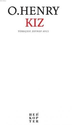 Kız | O. Henry | Helikopter Yayınları