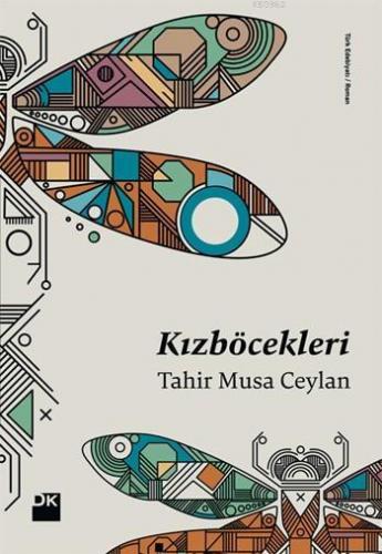 Kızböcekleri | Tahir Musa Ceylan | Doğan Kitap