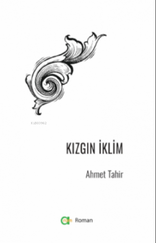 Kızgın İklim | Ahmet Tahir | Aram Yayınları