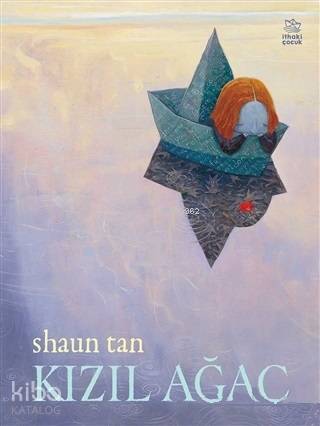 Kızıl Ağaç | Shaun Tan | İthaki Çocuk Yayınları