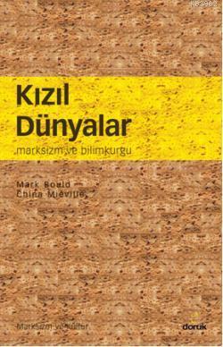 Kızıl Dünyalar; Marksizm ve Bilimkurgu | China Mieville | Doruk Yayınc