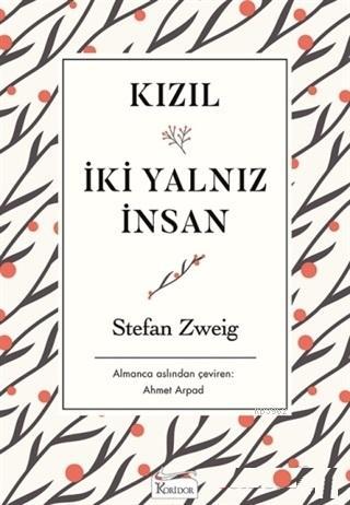 Kızıl - İki Yalnız İnsan | Stefan Zweig | Koridor Yayıncılık