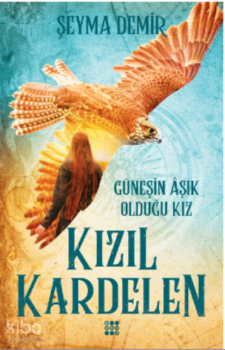 Kızıl Kardelen 2 – Güneşin Aşık Olduğu Kız | Şeyma Demir | Dokuz Yayın