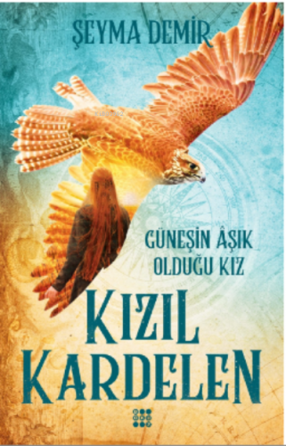 Kızıl Kardelen 2 – Güneşin Aşık Olduğu Kız | Şeyma Demir | Dokuz Yayın