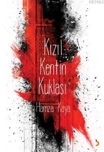 Kızıl Kentin Kuklası | Hamza Kaya | Cinius Yayınları