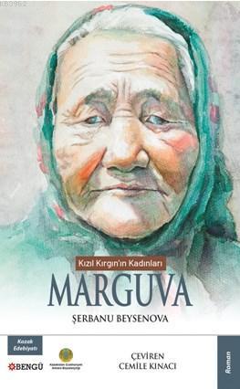 Kızıl Kırgın'ın Kadınları Marguva | Şerbanu Beysenova | Bengü Yayıncıl