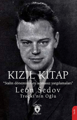 Kızıl Kitap;"Stalin Döneminin En Acımasız Yargılamaları" | Leon Sedov 