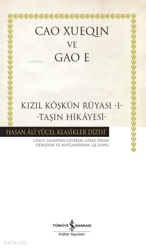 Kızıl Köşkün Rüyası -I-;-Taşın Hikayesi- | Cao Xueqin | Türkiye İş Ban