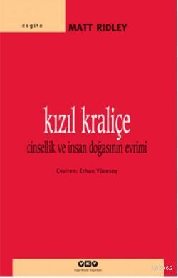 Kızıl Kraliçe; Cinsellik ve İnsan Doğasının Evrimi | Matt Ridley | Yap