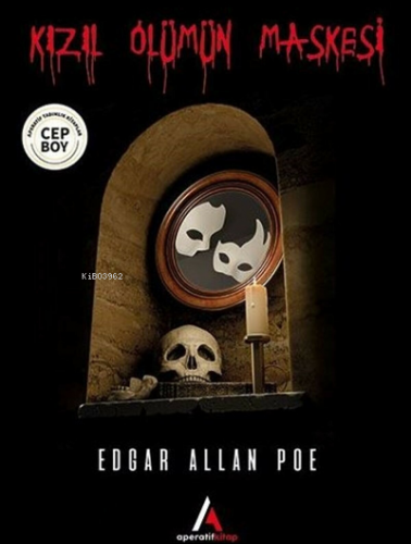 Kızıl Ölümün Maskesi | Edgar Allan Poe | Aperatif Kitap Yayınları