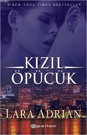 Kızıl Öpücük | Lara Adrian | Epsilon Yayınevi