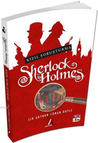 Kızıl Soruşturma - Sherlock Holmes | Sir Arthur Conan Doyle | Aperatif