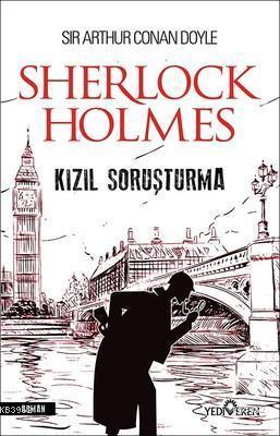 Kızıl Soruşturma - Sherlock Holmes | Sir Arthur Conan Doyle | Yedivere