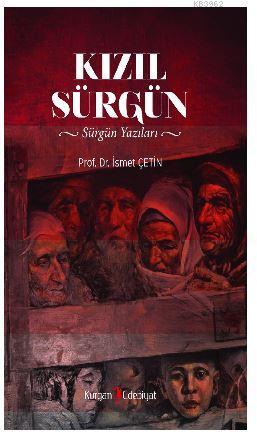 Kızıl Sürgün; Sürgün Yazıları | Fikri Atılbaz | Kurgan Edebiyat