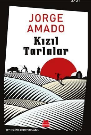 Kızıl Tarlalar | Jorge Amado | Kırmızıkedi Yayınevi