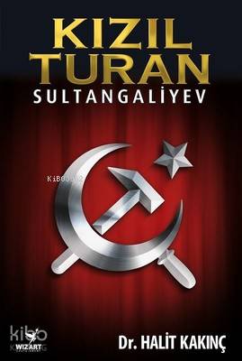 Kızıl Turan - Sultangaliyev | Halit Kakınç | Wizart Entertainment