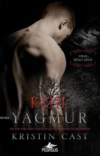 Kızıl Yağmur - Firar 2.Kitap | Kristin Cast | Pegasus Yayıncılık