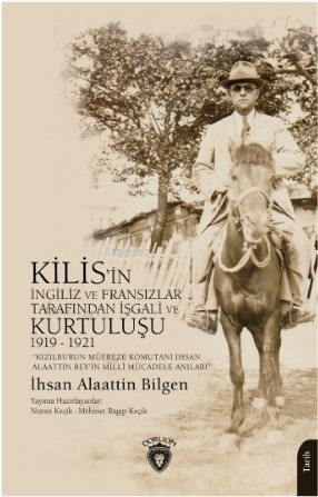 Kızılburun Müfreze Komutanı İhsan Alaattin Bey’in Millî Mücadele Anıla