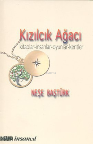 Kızılcık Ağacı | Neşe Baştürk | İnsancıl Yayınları