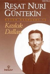 Kızılcık Dalları | Reşat Nuri Güntekin | İnkılâp Kitabevi