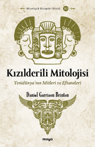 Kızılderili Mitolojisi;Yenidünya’nın Mitleri ve Efsaneleri | Daniel Ga