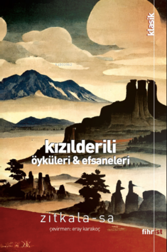 Kızılderili Öyküleri ve Efsaneleri | Eray Karakoç | Fihrist Kitap