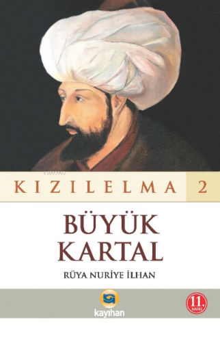 KızılElma 2 ;Büyük Kartal | Rüya Nuriye İlhan | Kayıhan Yayınları