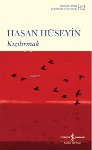 Kızılırmak | Hasan Hüseyin | Türkiye İş Bankası Kültür Yayınları