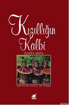 Kızıllığın Kalbi | Zakes Mda | Ayrıntı Yayınları