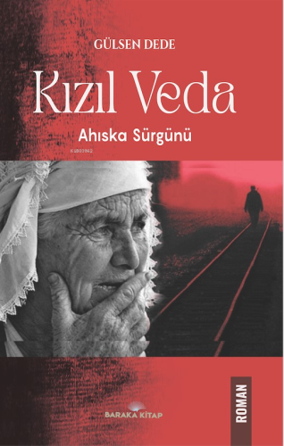 Kızılveda;‘’Ahıska Sürgünü’’ | Gülsen Dede | Baraka Kitap