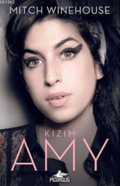 Kızım Amy | Mitch Winehouse | Pegasus Yayıncılık