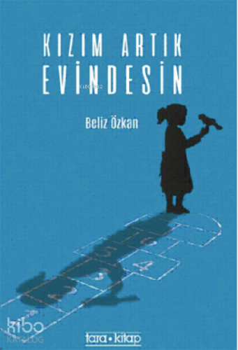 Kızım Artık Evindesin | Beliz Özkan | Tara Kitap